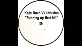 Kate Bush Vs Infusion ‎– Running Up That Hill [HD]