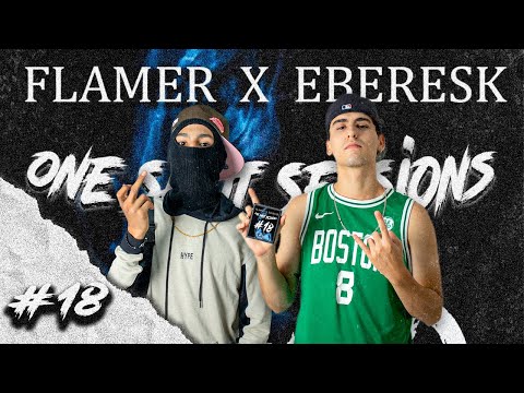 FLAMER x EBERESK One Shot Sessions 18/50