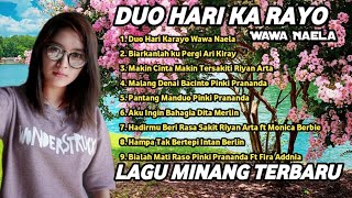 Download lagu Lagu Minang Terbaru Duo Hari Ka Rayo Wawa Naela Full Album Terbaru - Koto Mambang Via Malalak mp3