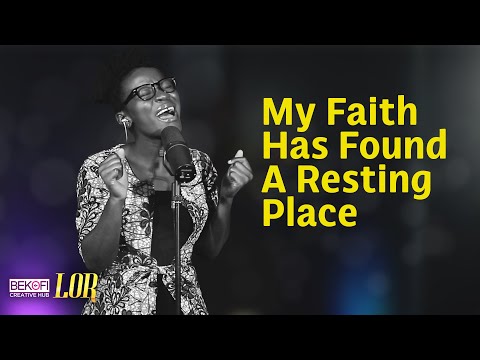 My Faith Has Found A Resting Place - Lor