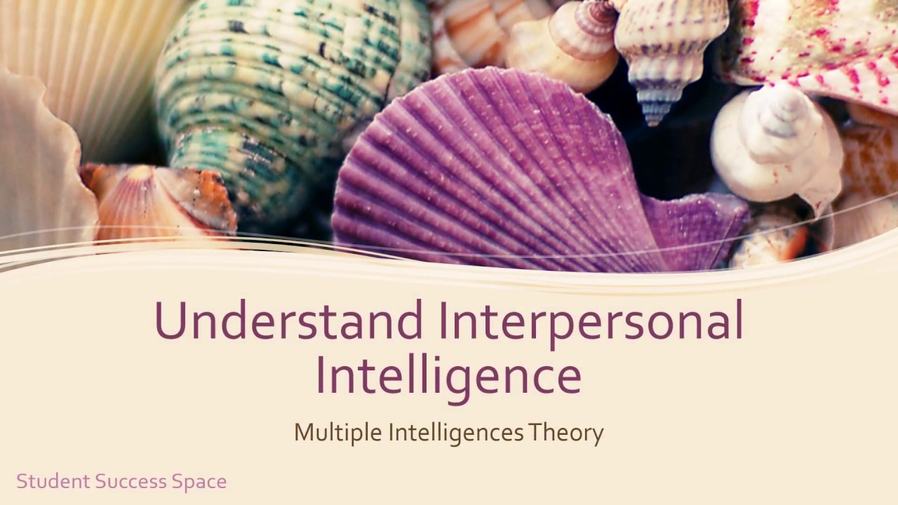 Understand Interpersonal Intelligence