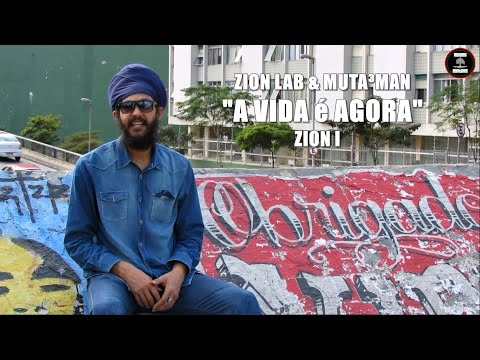 ZION LAB & MUTA3MAN - A VIDA É AGORA (VIDEOCLIPE)
