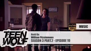 William Fitzsimmons - Hold On | Teen Wolf 3x19 Music [HD]