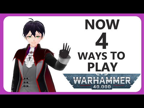 There are【4】Ways to Play 40k in 10th edition