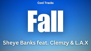 Sheye Banks - Fall feat. Clemzy & L.A.X (Audio)