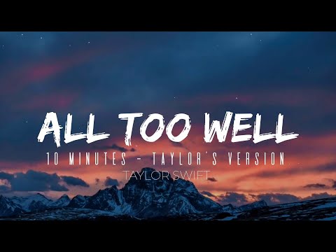 All Too Well - Taylor Swift (10 Minutes Version) (Lyrics Video)