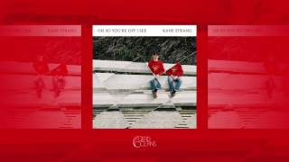 Kane Strang - Oh So You&#39;re Off I See (Official Audio)