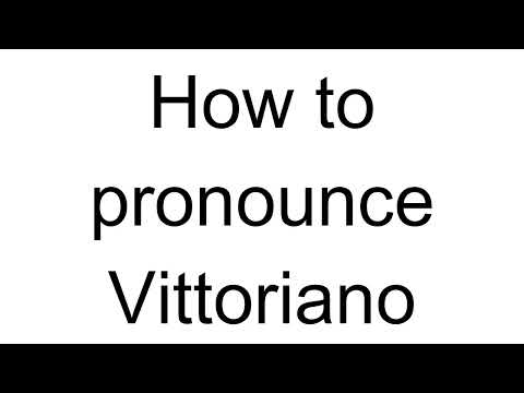 How to Pronounce Vittoriano (Italian)
