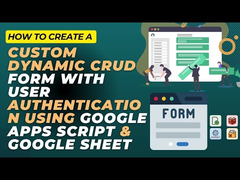 Custom Form Builder with Login & Admin Panel in Google Apps Script & Google Sheet