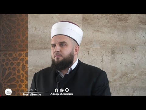 „A kada govorite – budite pravedni“ - hfz. Adnan ef. Dupljak