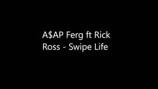 A$AP Ferg Ft Rick Ross - Swipe Life (LYRICS)