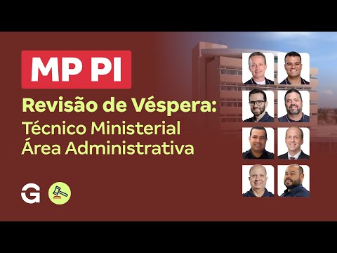 Concurso MP PI | Revisão de Véspera: Técnico Ministerial Área Administrativa