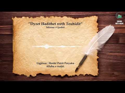6. Dyzet Hadithe rreth Teuhidit - Hoxhë Petrit Perçuku