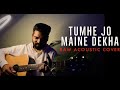Itni Kyu Tum Khubsurat Ho Acoustic Cover By Ojashwi Dewangan Tumhe Jo Maine Dekha