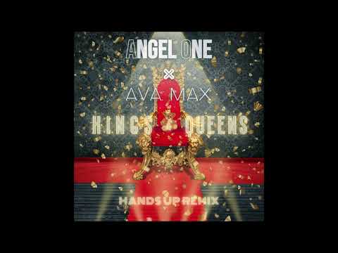 Angel One x Ava Max - Kings & Queens (Hands Up Remix)