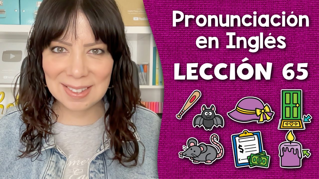 Curso de Pronunciación en Inglés para Principiantes - Lección 65