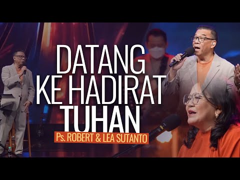 Datang ke Hadirat Tuhan - Robert & Lea Sutanto