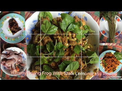 Yummy Frying Frog With Stalk Lemongrass - Khmer Cooking - Frog Recipe  របៀបឆាគ្រឿងកង្កែបឈ្ងុយឆ្ងាញ់
