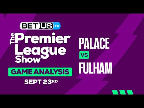 Picks & Predictions: Crystal Palace vs Fulham 9/23/2023