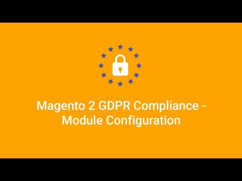 Magento 2 GDPR Compliance - Module Configuration