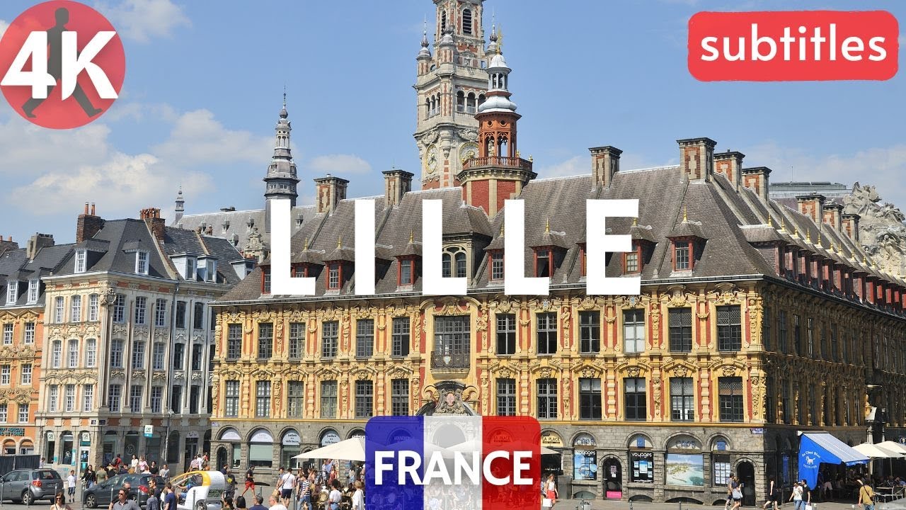 Walking Tour Lille | Historic Streets and Iconic Landmarks in 4K