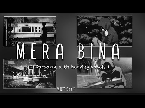 Mera Bina - Pritam & Nikhil D’Souza - Karaoke (with backing vocals)