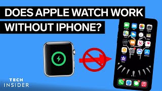 Does Apple Watch Work Without iPhone?