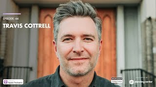 Podcast With Travis Cottrell
