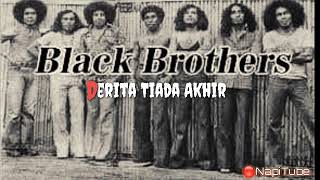 Download lagu Black Brothers - Derita Tiada Akhir mp3