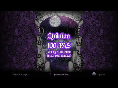 Djulaïon -100 pas Feat Doz Mendoz (Prod by Slimprod)