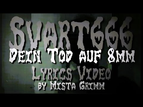 Svart666 - Dein Tod auf 8mm (Lyrics Video)