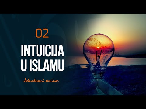 02 Intuicija u islamu | Jednodnevni seminar | dr. Zijad Ljakić