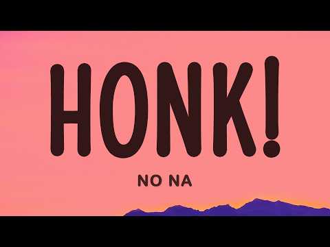 no na - honk! (Lyrics)
