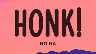 Download lagu no na - honk! (Lyrics) mp3