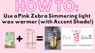 HOW TO: Use a PINK ZEBRA Simmering Light Wax Warmer