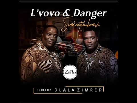 Simkantshubomvu by Lvovo & Danger ft Tira ( DJ Zimred Remix )