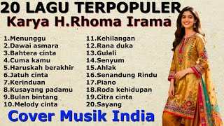 Download lagu 20 LAGU TERPOPULER KARYA H. RHOMA IRAMA - COVER MUSIK INDIA mp3