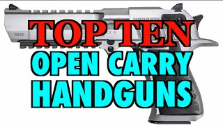Top 10 Open Carry Handguns | TheYankeeMarshal
