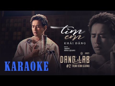 Karaoke Tìm Em - Khải Đăng (Đăng's Lab #2)