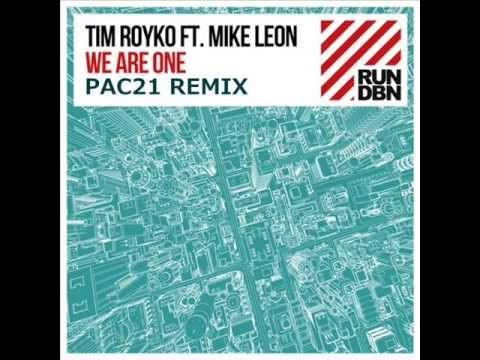 Tim Royko feat.  Mike Leon - We Are One (PAC21 Remix)