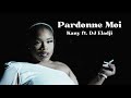 Sonnerie Kany – Pardonne Moi (ft. DJ Eladji)