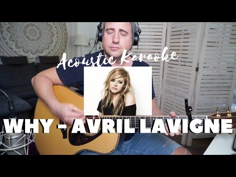 Why | Avril Lavigne | Acoustic Karaoke