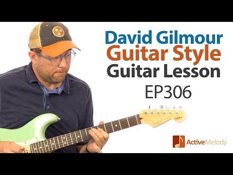 David Gilmour Style Guitar Lesson - How to play like Gilmour on guitar - EP306