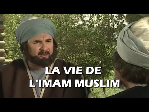 La vie de l'imam Muslim ibn al-Hajjaj