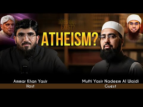 Exclusive Podcast with Dr Mufti Yasir Nadeem al wajidi | Does God Exist | Mufti Shamail Nadvi