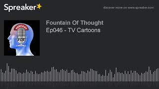 Download lagu Ep046 - TV Cartoons mp3