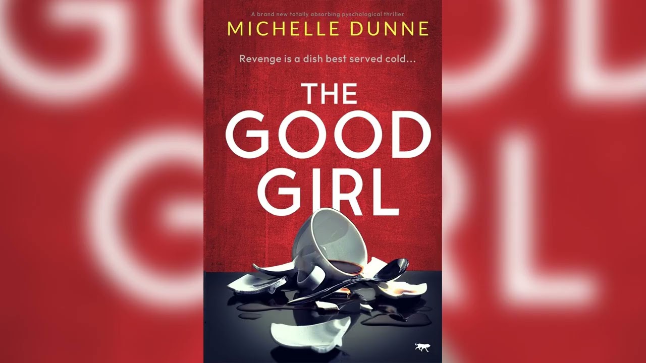 The Good Girl by Michelle Dunne 🎧 Mystery, Thriller & Suspense AudioBook