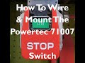 Powertec 71007 Switch Wiring Mounting