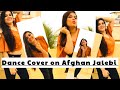 Afghan Jalebi Yaa BaBa Phantom Dance Cover Choreography By DhanaShree Verma