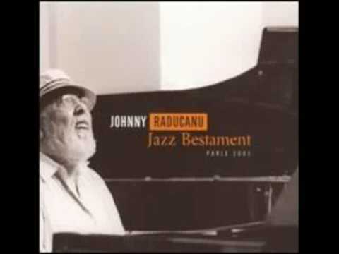 03 October Song - Johnny Raducanu - Jazz Bestament - Paris 2005